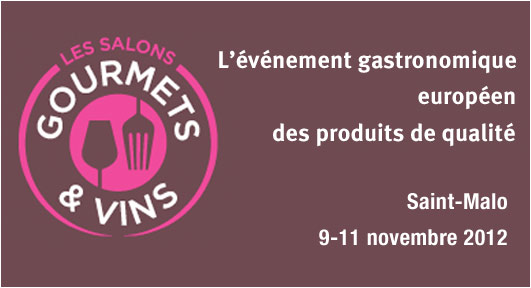 Salon Gourmets et Vins à Saint-Malo du 9 au 11 novembre 2012